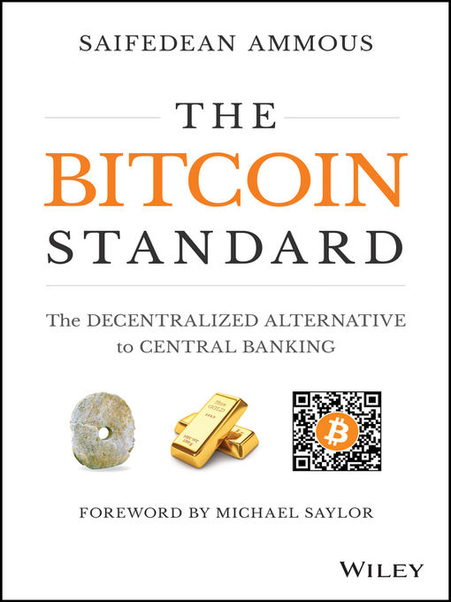Title details for The Bitcoin Standard by Saifedean Ammous - Available